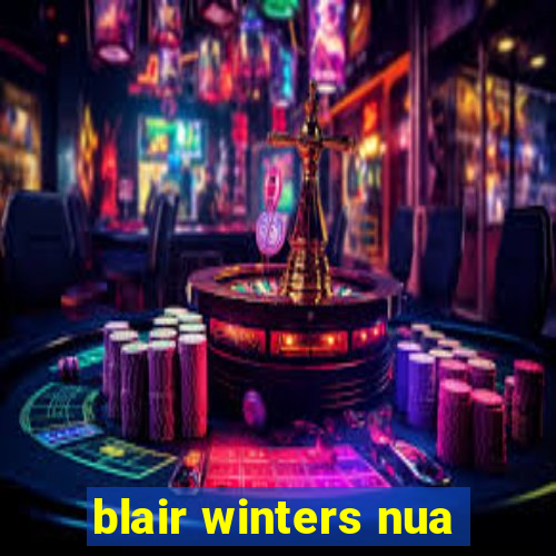 blair winters nua